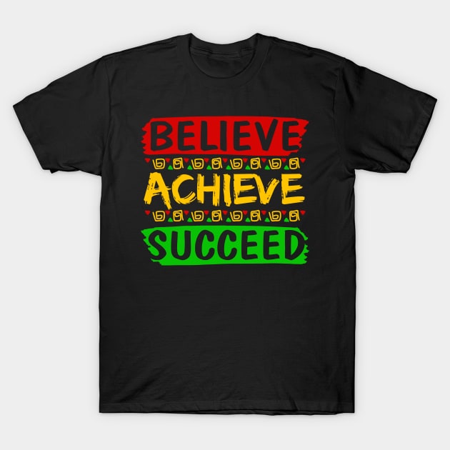 Believe Achieve Succeed T-Shirt by UrbanLifeApparel